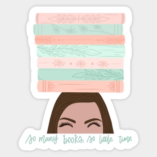 “So many books, so little time!” Sticker